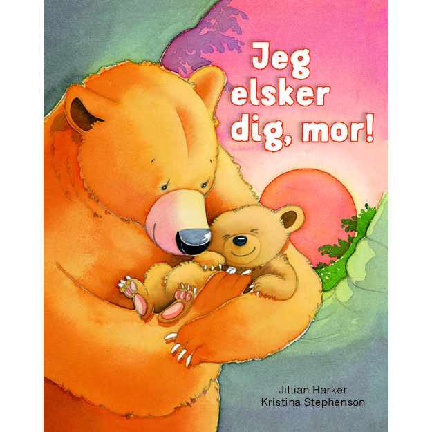 Jeg elsker dig, mor!