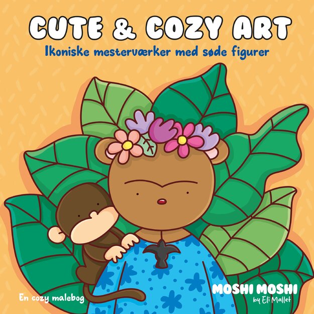 Cozy Coloring - Moshi Moshi: Cute & Cozy Art